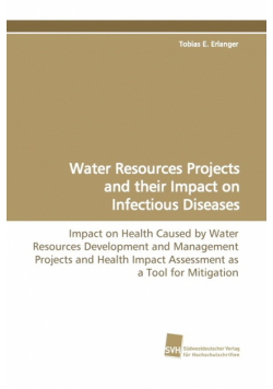 Water Resources Projects and Their Impact on Infectious Diseases