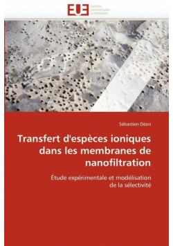Transfert d'espèces ioniques dans les membranes de nanofiltration