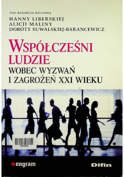 Współcześni ludzie wobec wyzwań i zagrożeń XXI w