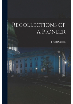 Recollections of a Pioneer