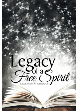 Legacy of a Free Spirit