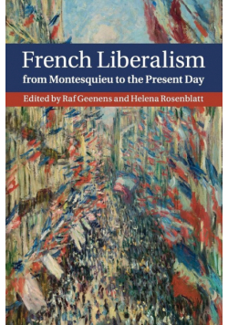 French Liberalism from Montesquieu to the Present Day
