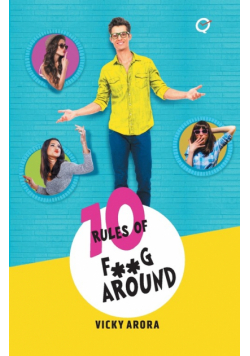 10 Rules of F**G Around