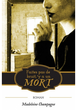 Faites pas de bruit, 'y a un mort