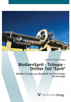 BioKernSprit - Trilogie - Dritter Teil "Sprit"