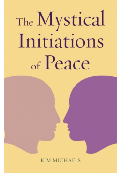 The Mystical Initiations of Peace