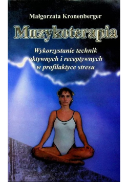 Muzykoterapia Wykorzystanie technik