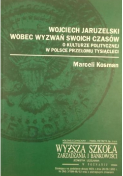 Wojciech Jaruzelski wobec wyzwań swoich czasów