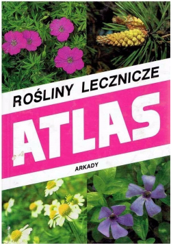 Rośliny lecznicze Atlas