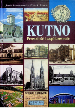 Kutno Przeszłość i współczesność