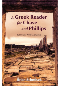 A Greek Reader for Chase and Phillips