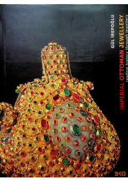 Imperial Ottoman Jewellery reading history throug