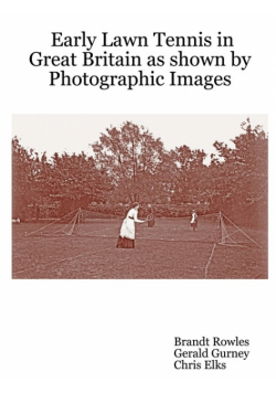 Early Lawn Tennis in Great Britain as Shown by Photographic Images