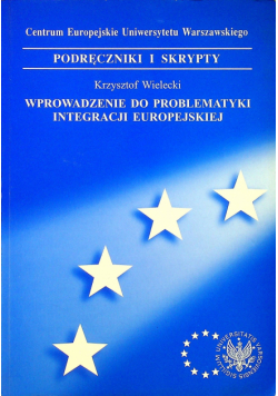 Wprowadzenie do problematyki integracji europejskiej