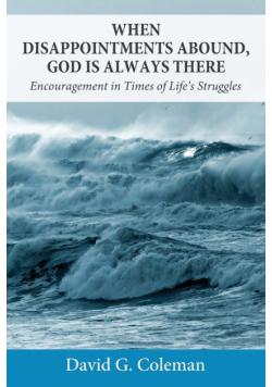 When Disappointments Abound, God Is Always There