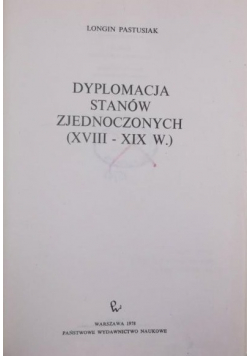 Dyplomacja Stanów Zjednoczonych XVIII  - XIX w