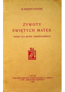 Żywoty Świętych Matek 1925 r.