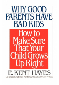 Why Good Parents Have Bad Kids