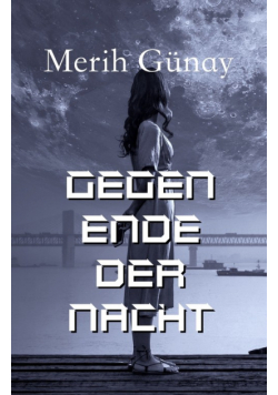 Gegen Ende der Nacht