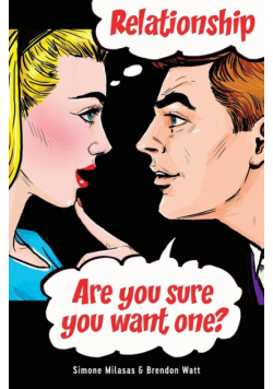 Relationship. Are you sure you want one?