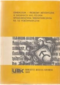 Genealogia problemy metodyczne w badaniach nad Polskim społeczeństwem średniowiecznym na tle porównawczym