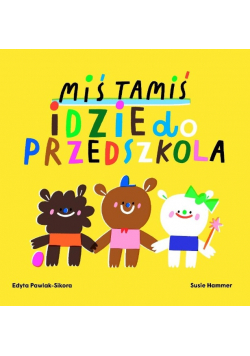 Miś Tamiś idzie do przedszkola