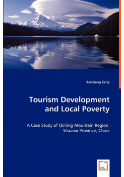 Tourism Development and Local Poverty - A Case Study of Qinling Mountain Region, Shaanxi Province, China
