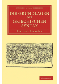 Die Grundlagen der Griechischen Syntax