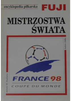 Encyklopedia piłkarska Mistrzostwa świata France 98
