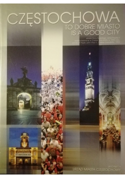 Częstochowa to dobre miasto