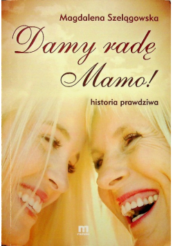 Damy radę mamo
