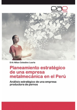 Planeamiento estratégico de una empresa metalmecánica en el Perú