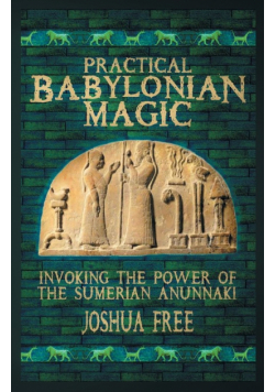 Practical Babylonian Magic