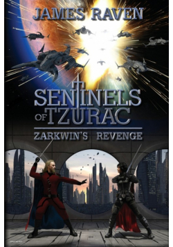 Sentinels Of Tzurac - Zarkwin's Revenge
