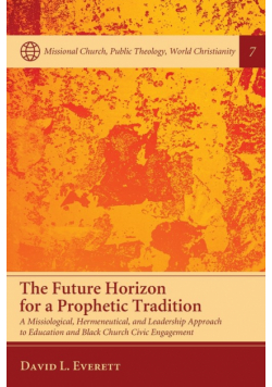 The Future Horizon for a Prophetic Tradition
