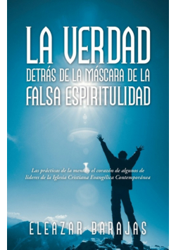 La Verdad Detrás De La Máscara De La Falsa Espiritulidad