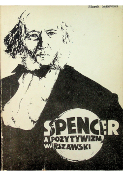 Spencer a pozytywizm warszawski