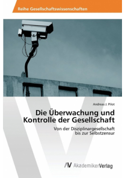 Die Überwachung und Kontrolle der Gesellschaft