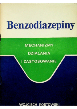 Benzodiazepiny mechanizmy działania i zastosowanie