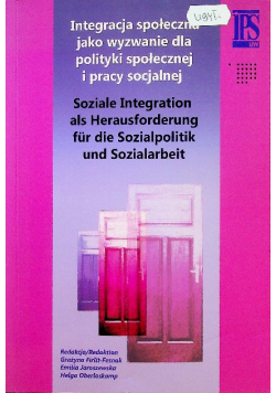 Integracja społeczna jako wyzwanie dla polityki społecznej i pracy socjalnej