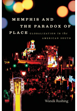 Memphis and the Paradox of Place