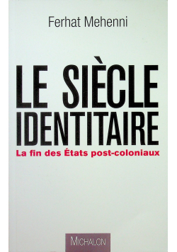 Le siecle identitaire