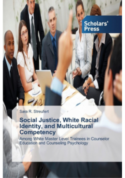 Social Justice, White Racial Identity, and Multicultural Competency