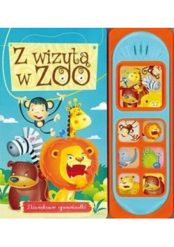 Dźwiękowe opowiastki. Z wizytą w ZOO