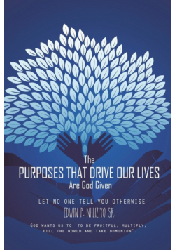The Purposes That Drive Our Lives Are God Given