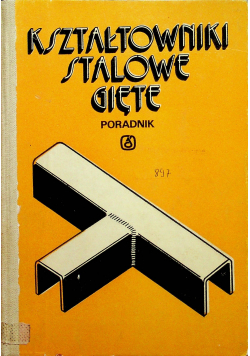 Kształtowniki stalowe gięte