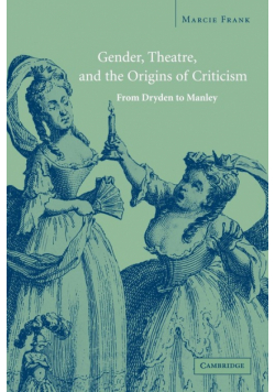 Gender, Theatre, and the Origins of Criticism
