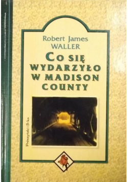 Co się wydarzyło w Madison County