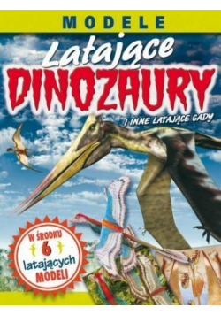 Modele. Latające dinozaury