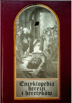 Encyklopedia herezji i heretyków